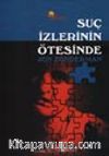 Suç İzlerinin Ötesinde
