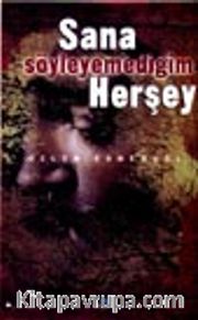 Sana Söyleyemediğim Herşey