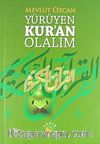 Yürüyen Kur'an Olalım