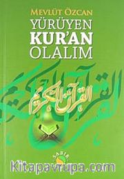 Yürüyen Kur'an Olalım