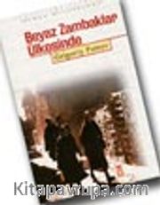 Beyaz Zambaklar Ülkesinde