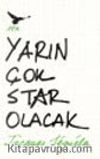 Yarın Çok Star Olacak