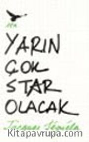 Yarın Çok Star Olacak