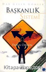 Dar Gelen Gömlek: Başkanlık Sistemi