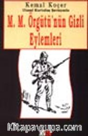 M.M. Örgütü'nün Gizli Eylemleri
