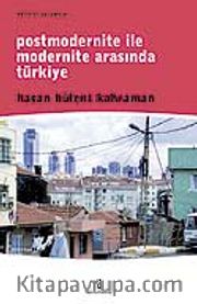 Postmodernite İle Modernite Arasında Türkiye