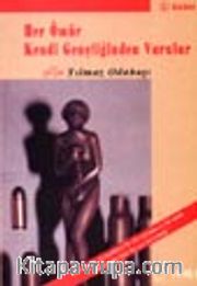 Her Ömür Kendi Gençliğinden Vurulur