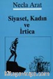 Siyaset, Kadın ve İrtica