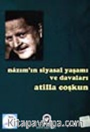 Nazım'ın Siyasal Yaşamı ve Davaları