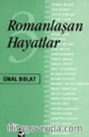 Romanlaşan Hayatlar 3