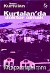 Kurtalan'da Doktor Olmak