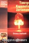 Tanrıyı Kıyamete Zorlamak