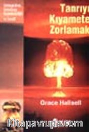 Tanrıyı Kıyamete Zorlamak