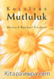 Koşulsuz Mutluluk