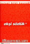 Kutsal Bilgi Kaynağı Ekşi Sözlük