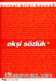 Kutsal Bilgi Kaynağı Ekşi Sözlük