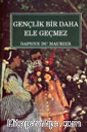 Gençlik Bir Daha Ele Geçmez