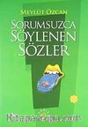 Sorumsuzca Söylenen Sözler 1