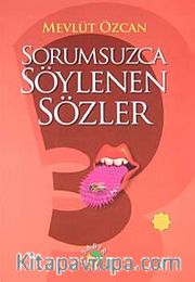 Sorumsuzca Söylenen Sözler 3