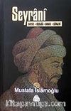 Seyrani Hayatı, Kişiliği, Sanatı, Şiirleri