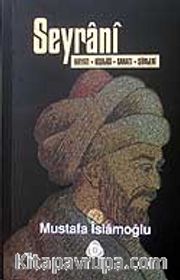 Seyrani Hayatı, Kişiliği, Sanatı, Şiirleri