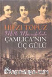 Çamlıca'nın Üç Gülü