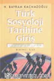 Türk Sosyoloji Tarihine Giriş Ön Koşullar 1. Cilt