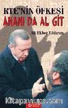RTE'nin Öfkesi - Ananı da Al Git