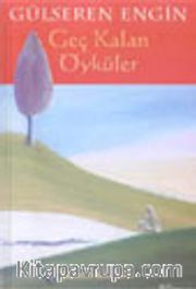 Geç Kalan Öyküler