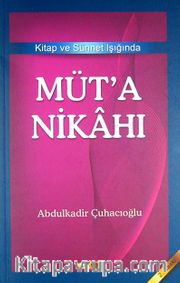 Müt'a Nikahı Kitap ve Sünnet Işığında