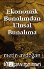 Ekonomik Bunalımdan Ulusal Bunalıma