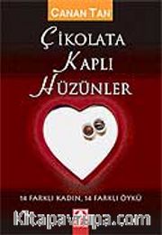 Çikolata Kaplı Hüzünler