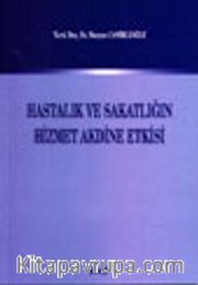 Hastalık ve Sakatlığın Hizmet Akdine Etkisi