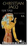 Bilge Kadın / Işık Taşı II