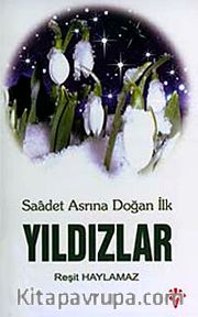Saadet Asrına Doğan İlk Yıldızlar