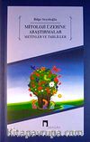 Mitoloji Üzerine Araştırmalar Metinler ve Tahliller
