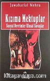 Kızıma Mektuplar Sosyal Devrimler Ulusal Savaşlar