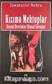 Kızıma Mektuplar Sosyal Devrimler Ulusal Savaşlar