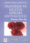 Çağdaş Dünya Edebiyatı Yalnızlık ve Hüzün Şiirleri Antolojisi
