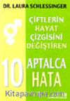 Çiftlerin Hayat Çizgisini Değiştiren 10 Aptalca Hata