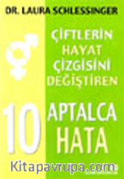 Çiftlerin Hayat Çizgisini Değiştiren 10 Aptalca Hata