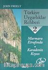Türkiye Uygarlıklar Rehberi 2 / Mamara Etrafında - Karadeniz Kıyısı