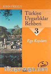 Türkiye Uygarlıklar Rehberi 3 / Ege Kıyıları