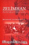 Zelimhan (Bir Çeçen Halk Kahramanının Zulme Karşı Mücadelesinin Gerçek Öyküsü)