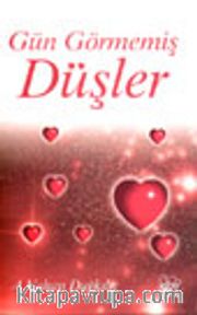 Gün Görmemiş Düşler
