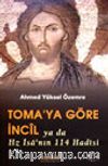 Toma'ya Göre İncil Ya Da Hz. İsa'nın 114 Hadisi