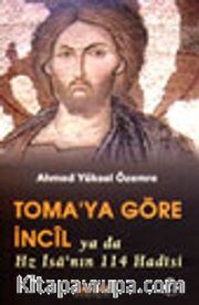 Toma'ya Göre İncil Ya Da Hz. İsa'nın 114 Hadisi