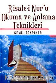 Risale-i Nur'u Okuma ve Anlama Teknikleri