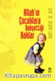 Allahın Çocuklara Bahşettiği Haklar