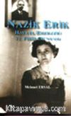 Nazik Erik Hayatı, Eserleri ve Fikir Dünyası